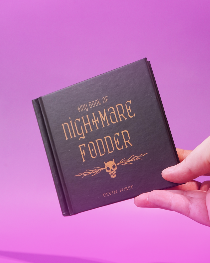 Tiny Book of Nightmare Fodder hardcover by Devin Forst